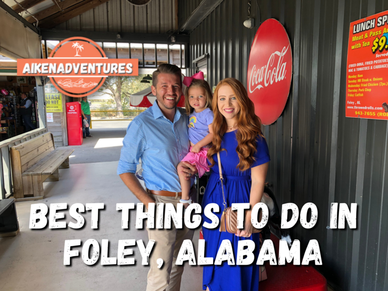 Best Things To Do In Foley, Alabama Aiken Adventures